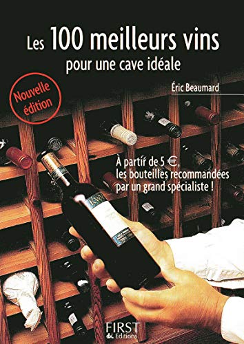 Beispielbild fr Petit livre de - Les 100 meilleurs vins pour une cave idale, 2e zum Verkauf von LeLivreVert