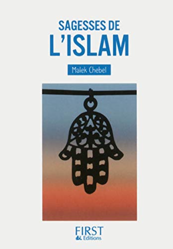 Imagen de archivo de Petit livre de - Sagesses d'Islam a la venta por Ammareal