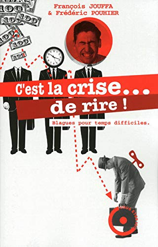 Beispielbild fr C'est la crise.de rire ! : Blagues pour temps difficiles zum Verkauf von medimops