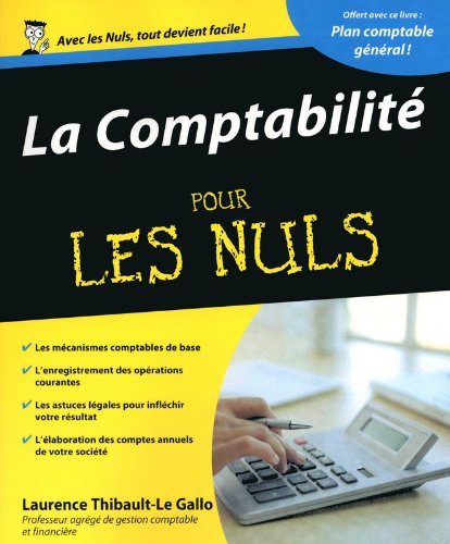 Beispielbild fr La Comptabilit pour les nuls : Avec plan comptable gnral zum Verkauf von medimops
