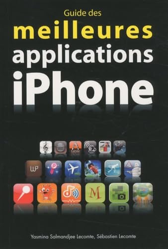 Beispielbild fr Guide des meilleures applications iPhone zum Verkauf von Chapitre.com : livres et presse ancienne