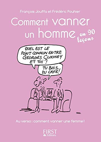 Beispielbild fr Petit livre de - Comment vanner un homme/ une femme en 90 leons zum Verkauf von Ammareal