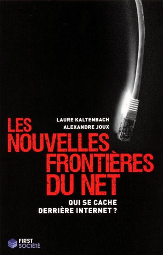 Stock image for Les nouvelles frontires du net : Qui se cache derrire Internet ? for sale by La Plume Franglaise