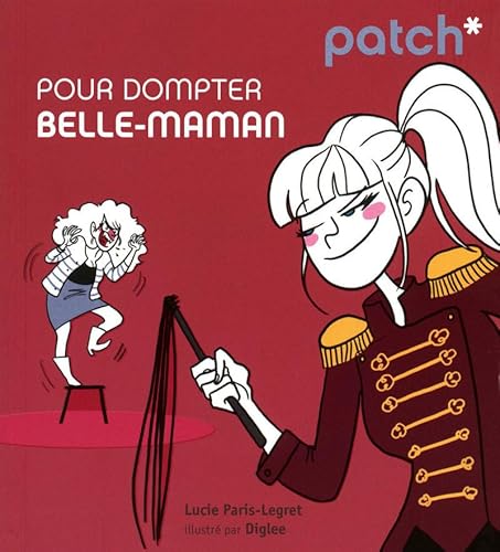 Beispielbild fr PATCH POUR DOMPTER BELLE-MAMAN zum Verkauf von Ammareal