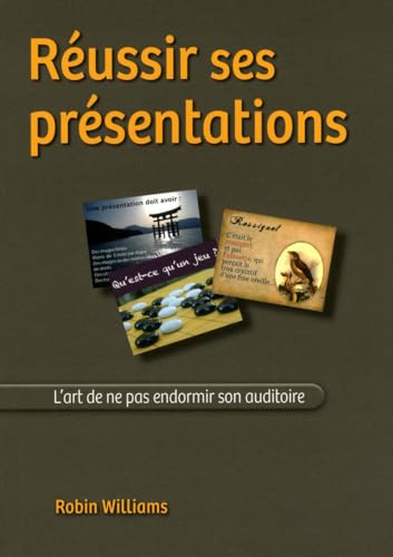 RÃ©ussir ses prÃ©sentations (French Edition) (9782754018111) by Robin Williams