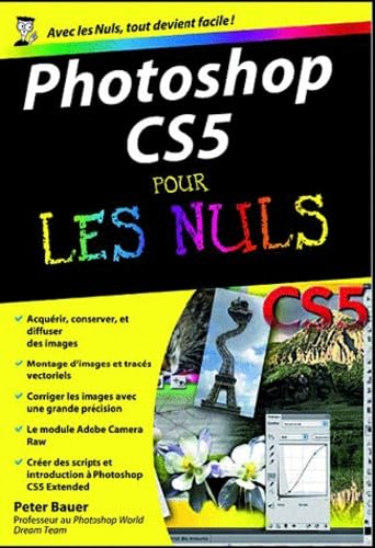 Photoshop CS5 Poche Pour les nuls (French Edition) (9782754023986) by Peter Bauer