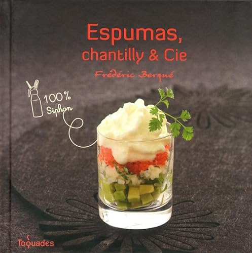 Beispielbild fr Espumas, chantilly et Cie - 100 % siphon zum Verkauf von Ammareal