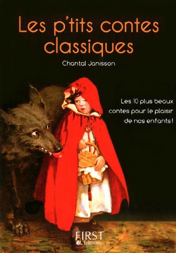 9782754027519: "les p'tits contes classiques ; les 100 plus beaux contes pour le plaisir de nos enfants !"