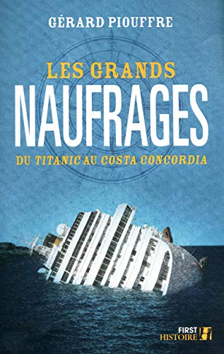 Beispielbild fr Les grands naufrages : Du Titanic au Costa Concordia zum Verkauf von medimops