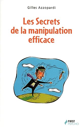 Beispielbild fr Les Secrets de la manipulation efficace zum Verkauf von Ammareal