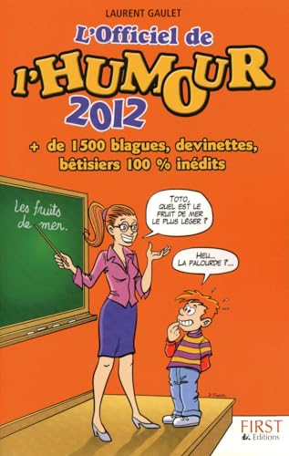 Beispielbild fr L'officiel de l'humour 2012 : + de 1500 blagues, devinettes, btisiers 100% indits zum Verkauf von medimops