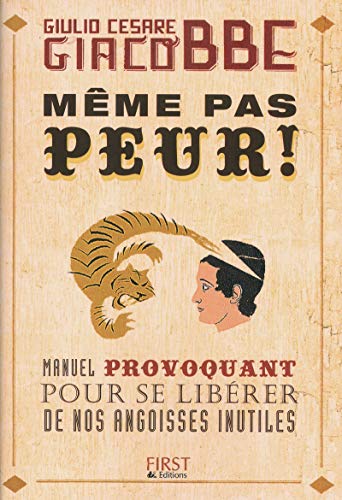 Imagen de archivo de Mme pas peur ! Manuel provoquant pour se librer de nos angoisses inutiles a la venta por Ammareal