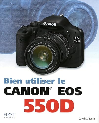 9782754030632: Bien utiliser le Canon EOS 550D