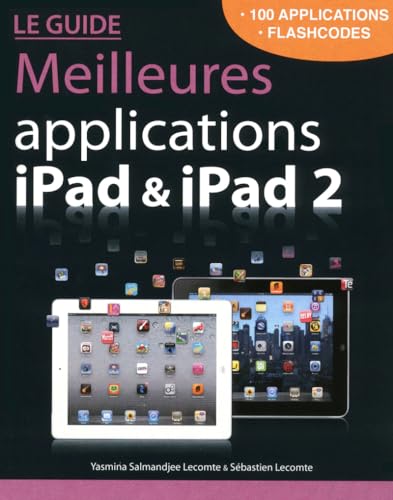 Beispielbild fr Guide des meilleures applications iPad et iPad 2 zum Verkauf von ThriftBooks-Atlanta