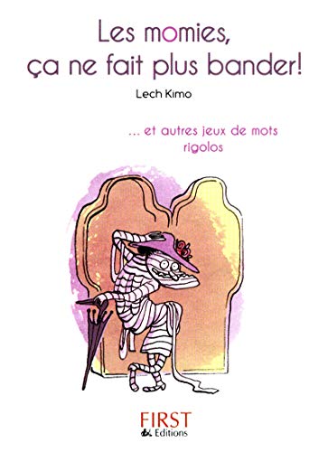 Stock image for Petit Livre de - Les Momies, a ne fait plus bander Kimo, Lech for sale by BIBLIO-NET