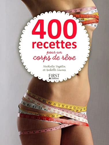 Stock image for 400 recettes pour un corps de rve for sale by Ammareal