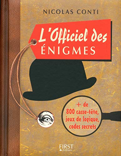 9782754038041: L'Officiel des nigmes: Jeux d'esprit et de logique, mystres  rsoudre... + 800 casse-tte pour exciter vos neurones !