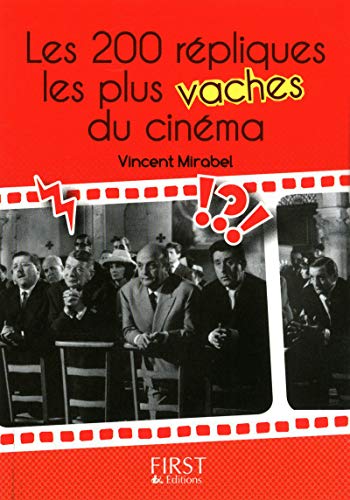 Beispielbild fr Les Petits Livres: Les 200 Repliques Les Plus Vaches Du Cinema zum Verkauf von Reuseabook