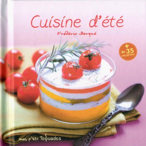 Stock image for Mes p'tits toquades : Cuisine d' t for sale by ThriftBooks-Atlanta
