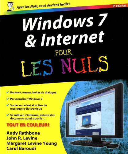 Windows 7 et Internet, 3e Pour les nuls (9782754040129) by Rathbone, Andy; Levine, John R.