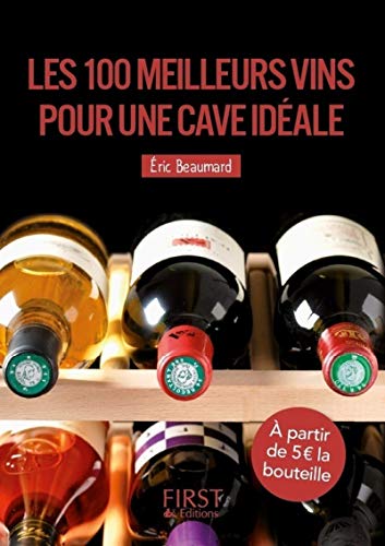 Beispielbild fr Les 100 meilleurs vins pour une cave idale zum Verkauf von medimops