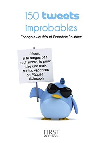 Beispielbild fr Petit livre de - 150 tweets improbables Jouffa, Franois et Pouhier, Frdric zum Verkauf von BIBLIO-NET