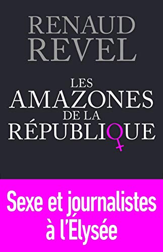 Stock image for Les Amazones de la R publique REVEL, Renaud for sale by LIVREAUTRESORSAS