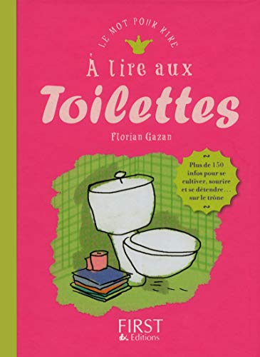 Imagen de archivo de A lire aux toilettes a la venta por Ammareal