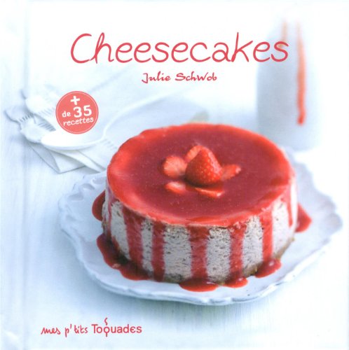 Imagen de archivo de Mes p'tits Toquades - Cheesecakes a la venta por ThriftBooks-Dallas