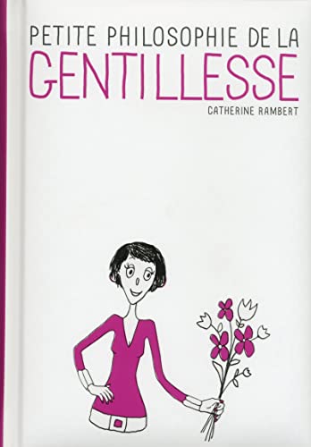 Stock image for Petite philosophie de la gentillesse for sale by Ammareal