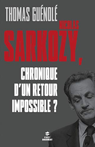 Stock image for Nicolas Sarkozy, chronique d'un retour impossible ? for sale by Ammareal