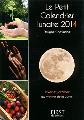 Beispielbild fr Petit Livre de - Calendrier lunaire 2014 CHAVANNE, Philippe zum Verkauf von BIBLIO-NET