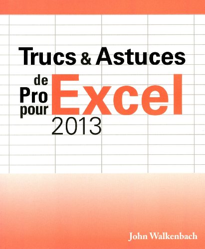 Beispielbild fr Trucs & Astuces de Pro pour Excel 2013 zum Verkauf von medimops