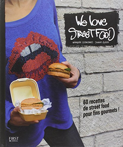 Stock image for We love street food Schachmes, Annabelle et Eymon, Damien for sale by BIBLIO-NET