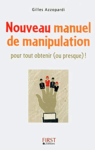 Beispielbild fr Nouveau manuel de manipulation : Pour tout obtenir (ou presque) ! zum Verkauf von medimops