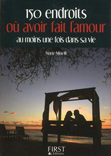 Beispielbild fr Petit Livre de - 150 endroits o avoir fait l'amour au moins une fois dans sa vie zum Verkauf von Ammareal