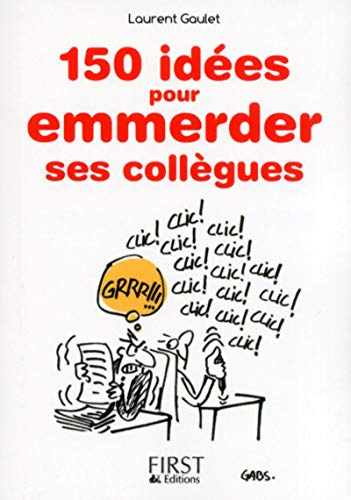 9782754059398: Le petit livre de - 150 idees pour emmerder ses collgues