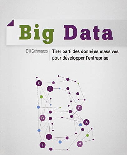 Stock image for Big Data - Tirer parti des donnes massives pour dvelopper l'entreprise for sale by LeLivreVert