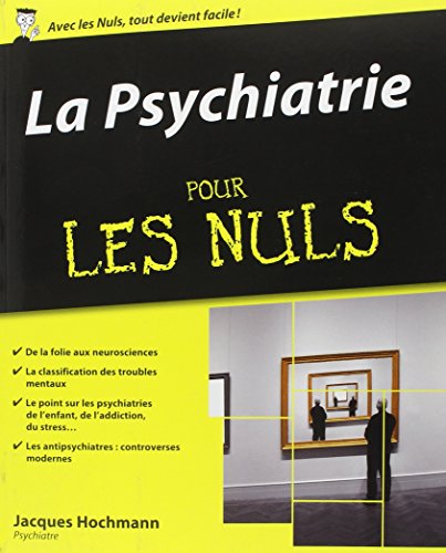 9782754060547: La Psychiatrie Pour Les Nuls