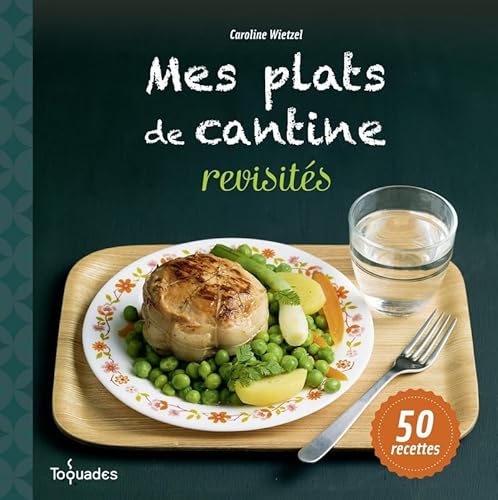 9782754066433: Mes plats de cantine revisits