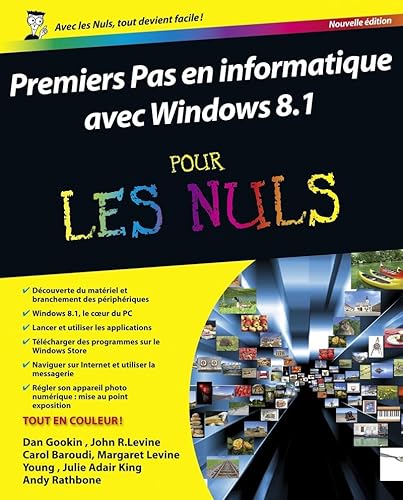 Stock image for Premiers pas en informatique avec Windows 8.1 pour les Nuls Rathbone, Andy et Gookin, Dan for sale by BIBLIO-NET