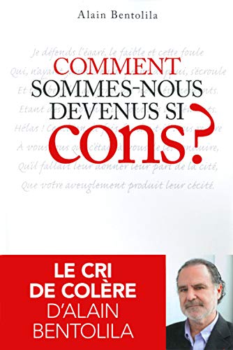 Stock image for Comment sommes-nous devenus si cons ? for sale by Ammareal