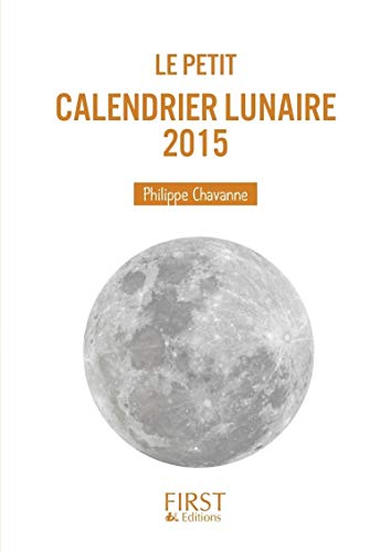 Beispielbild fr Le Petit Calendrier lunaire 2015 Chavanne, Philippe zum Verkauf von BIBLIO-NET