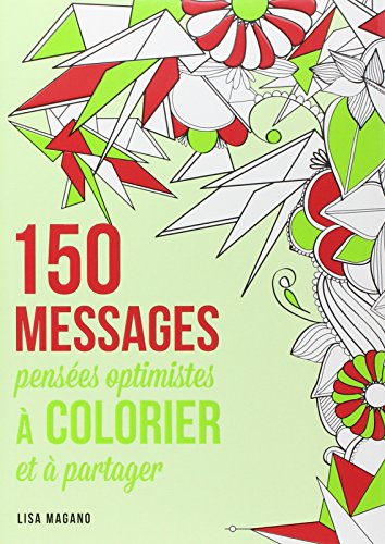 Beispielbild fr 150 messages - Penses optimistes  colorier et  partager zum Verkauf von medimops