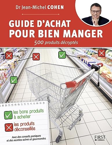 Beispielbild fr Guide d'achat pour bien manger - 500 produits dcrypts zum Verkauf von Ammareal