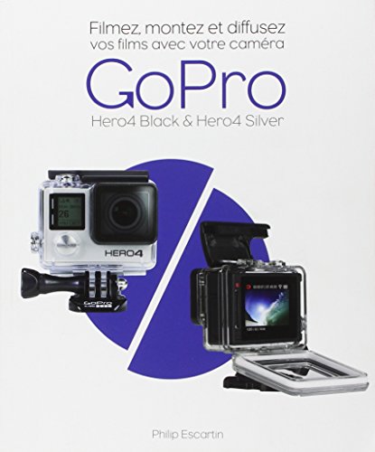9782754070737: Filmez, montez et diffusez vos films avec votre Camra GoPro