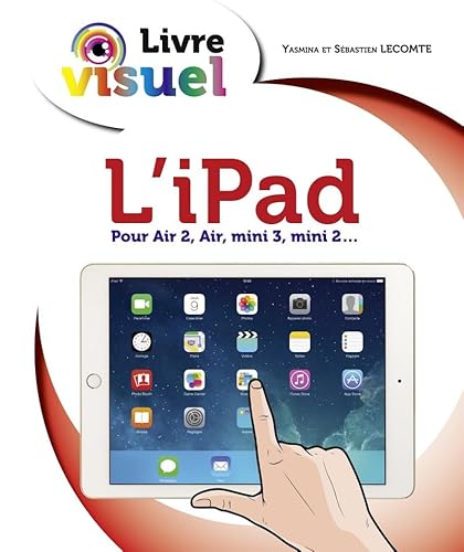 Beispielbild fr Le livre visuel - iPad zum Verkauf von Ammareal