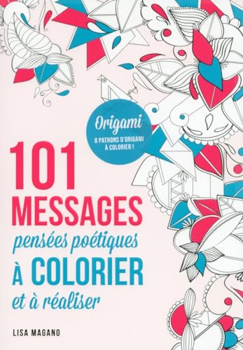 Imagen de archivo de 101 messages - pensees poetiques a colorier et a realiser a la venta por LiLi - La Libert des Livres