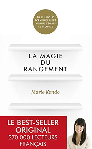 9782754071277: La magie du rangement [ The Life-Changing Magic of Tidying Up: The Japanese Art of Decluttering and Organizing ] (French Edition)