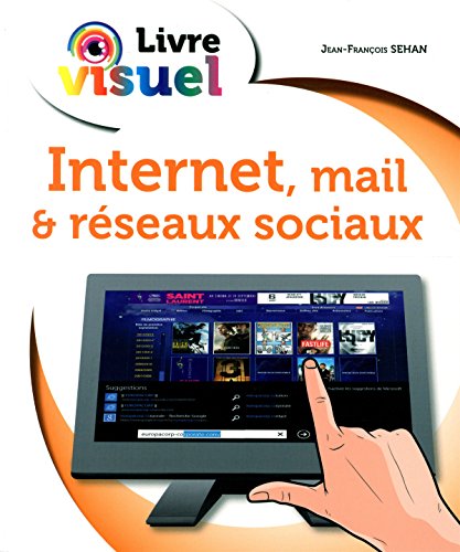 Beispielbild fr Livre visuel Internet mails & Rseaux sociaux zum Verkauf von Ammareal